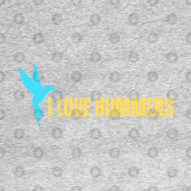 I Love Hummers Awesome Hummingbird Lover Tee and Decor Funny by Just Me Store